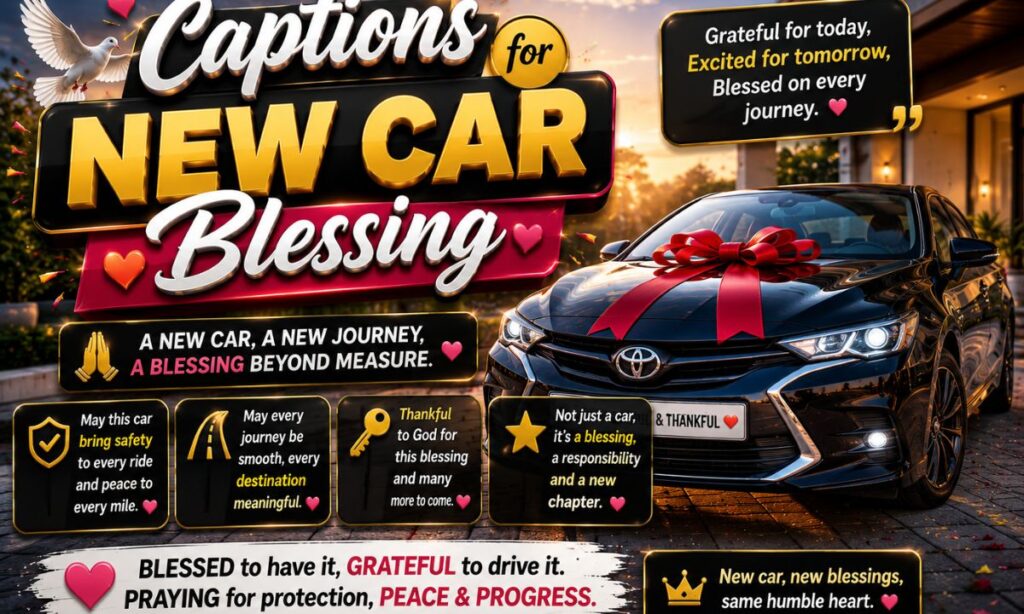 Captions for new car blessing