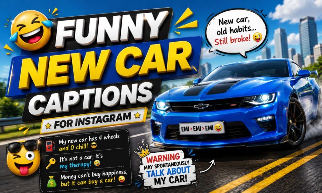 😂 Funny New Car Captions for Instagram