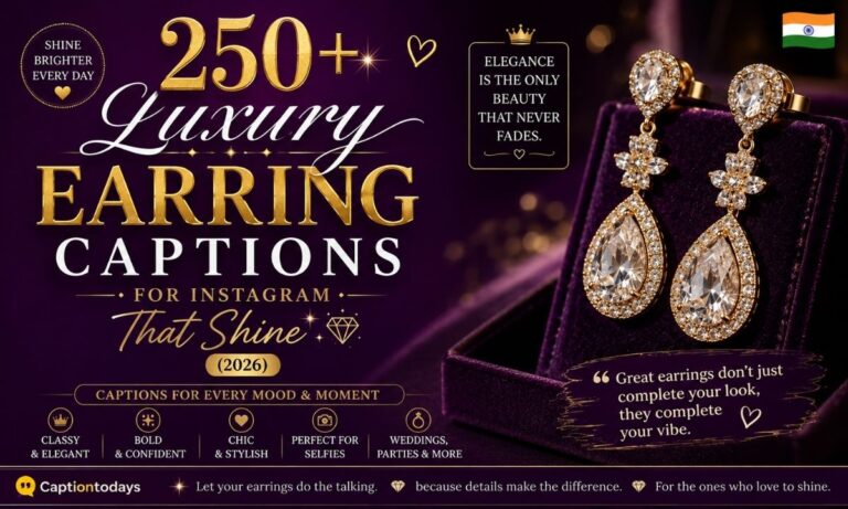 250+ Luxury Earring Captions for Instagram (2026)