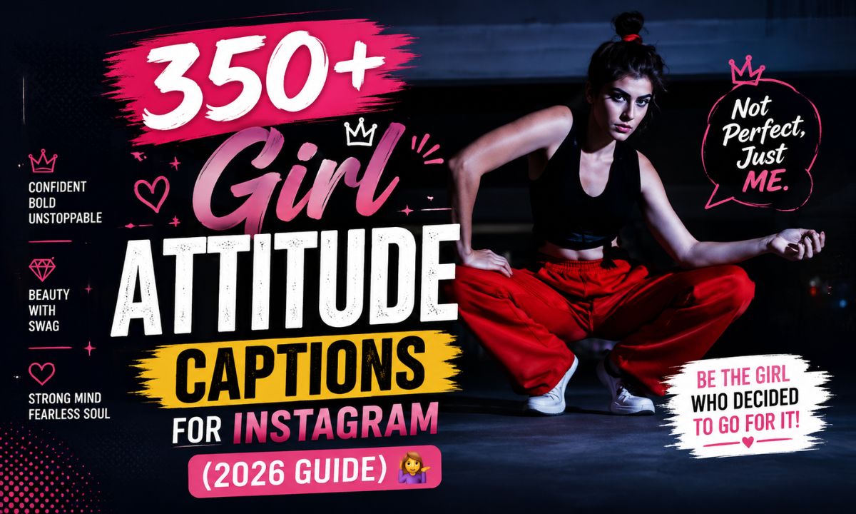 350+ Girl Attitude Captions for Instagram (2026 Guide) 💁_♀️