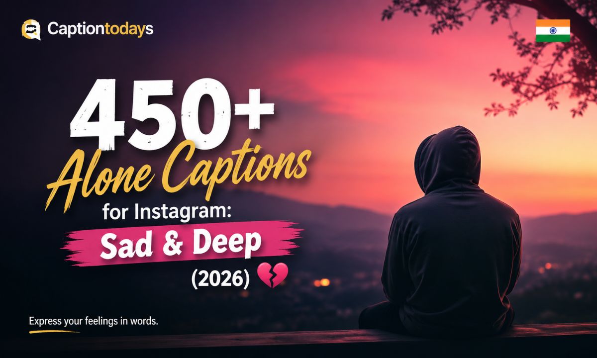 450+ Alone Captions for Instagram Sad & Deep (2026) 💔