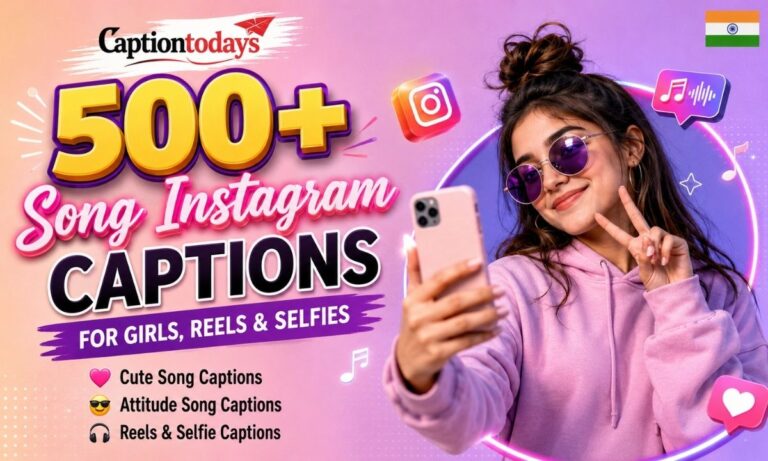 500+ Song Instagram Captions for Girls, Reels & Selfies