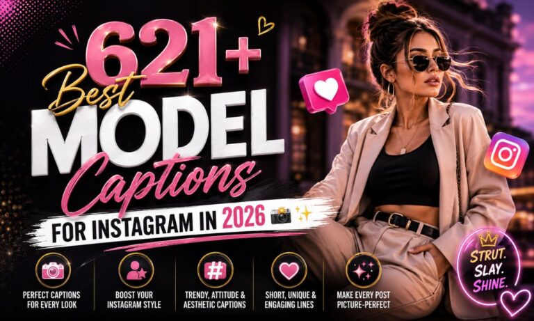 621+ Best Model Captions for Instagram in 2026 📸✨