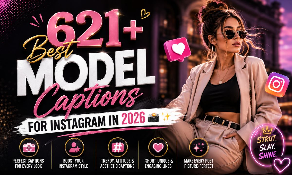 621+ Best Model Captions for Instagram in 2026 📸✨