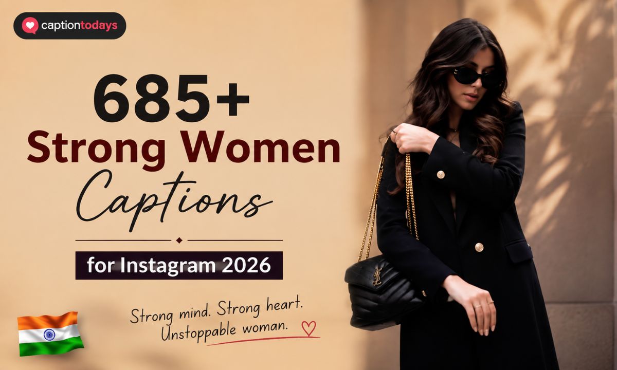 685+ Strong Women Captions for Instagram 2026