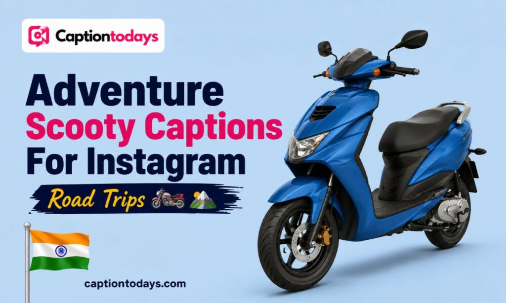 Adventure Scooty Captions For Instagram Road Trips