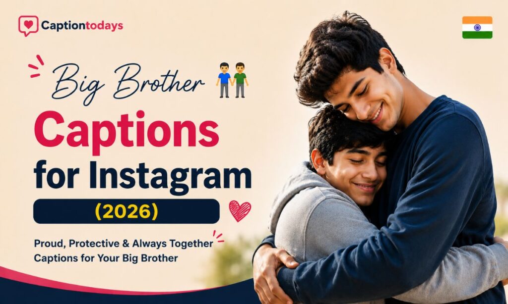 Big Brother Captions for Instagram 🧑_🤝_🧑