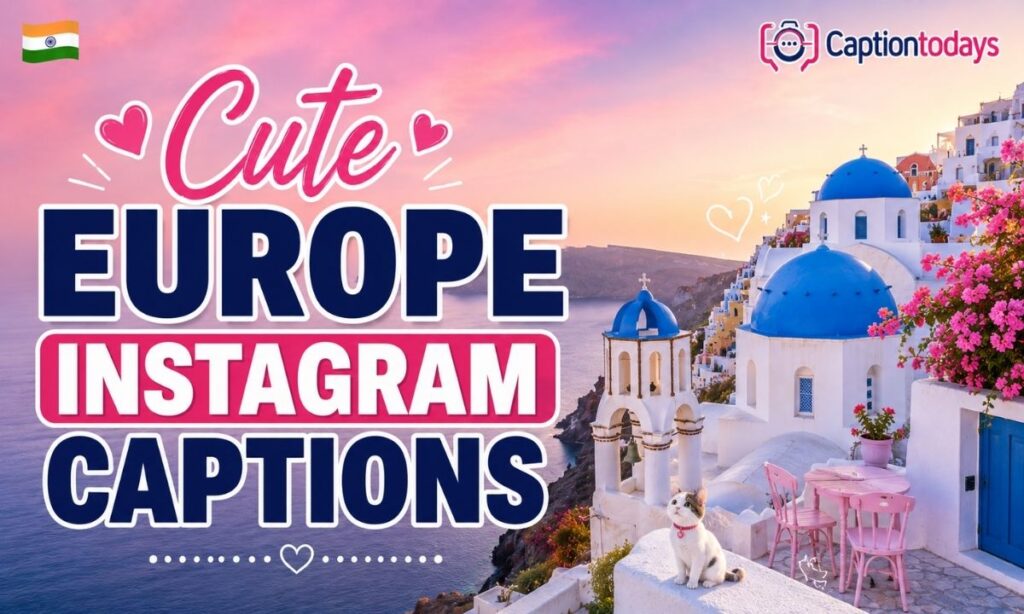 Cute Europe Instagram Captions