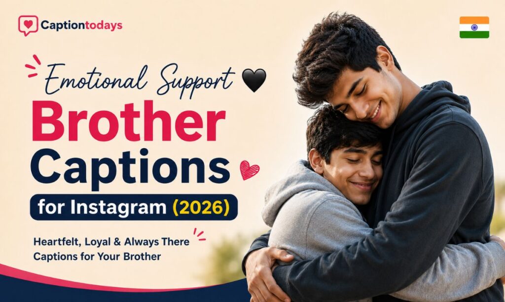Emotional Support Brother Captions 🖤