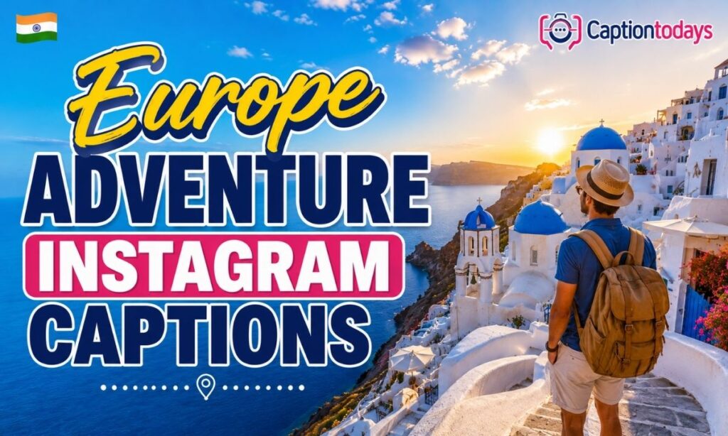 _Europe Adventure Instagram Captions