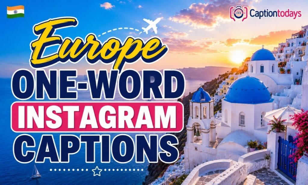 Europe One-Word Instagram Captions