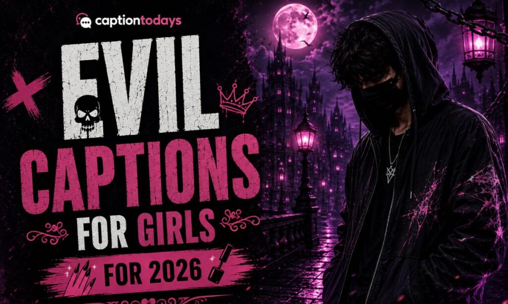 Evil Captions For Girls 💅