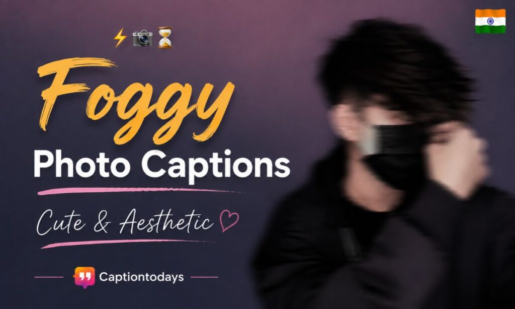 Foggy Photo Captions
