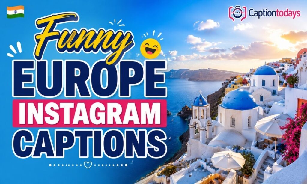 Funny Europe Instagram Captions