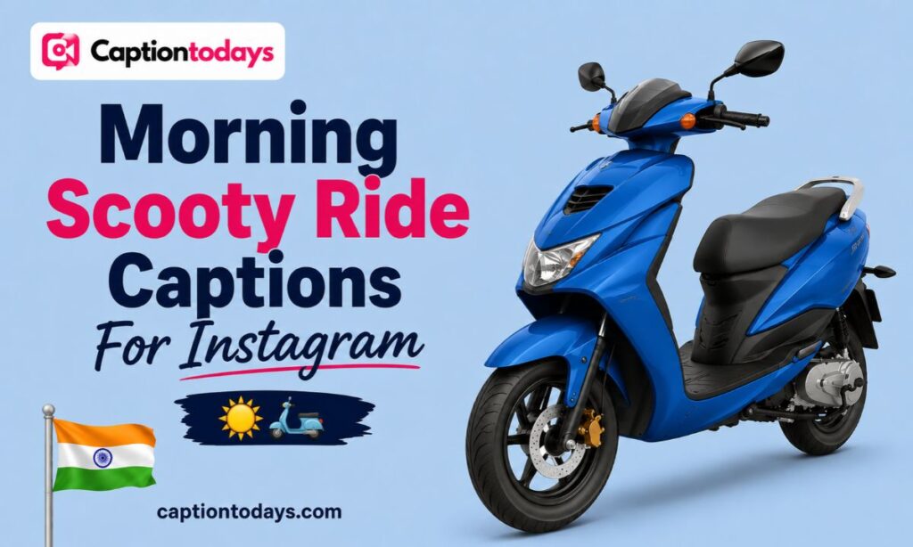 Morning Scooty Ride Captions For Instagram ☀️🛵