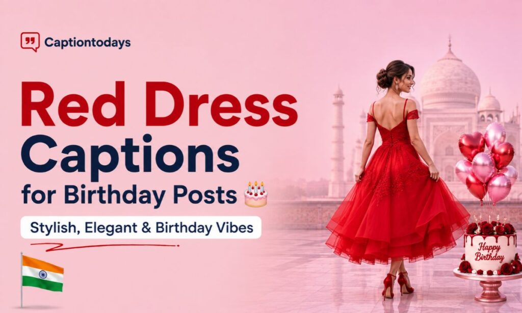 Red Dress Captions for Birthday Posts 🎂