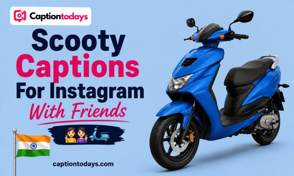 Scooty Captions For Instagram With Friends 👯_♀️🛵