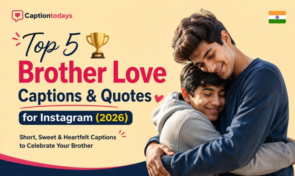 Top 5 Brother Love Captions & Quotes 🏆