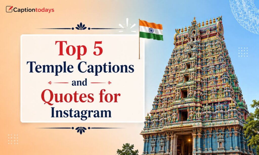 Top 5 Temple Captions and Quotes for Instagram