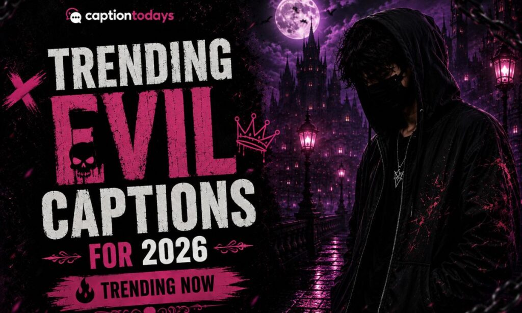 Trending Evil Captions For 2026 🔥