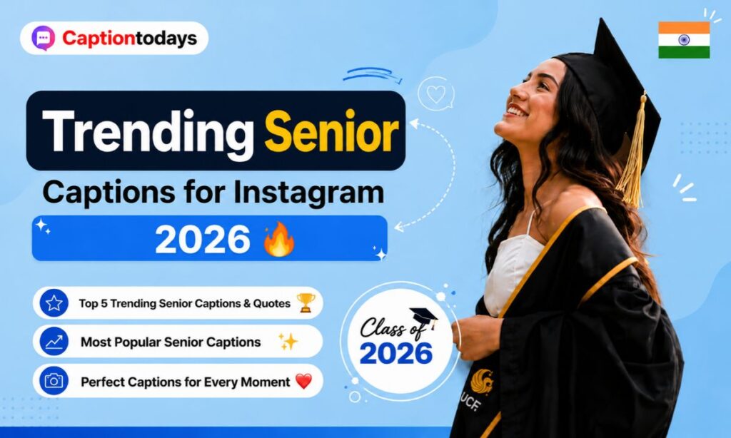 Trending Senior Captions for Instagram 2026 🔥