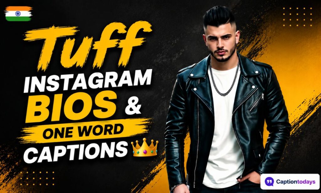 Tuff Instagram Bios & One Word Captions 👑