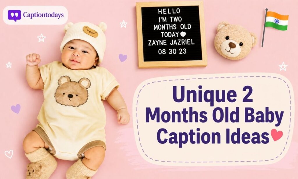 Unique 2 Months Old Baby Caption Ideas