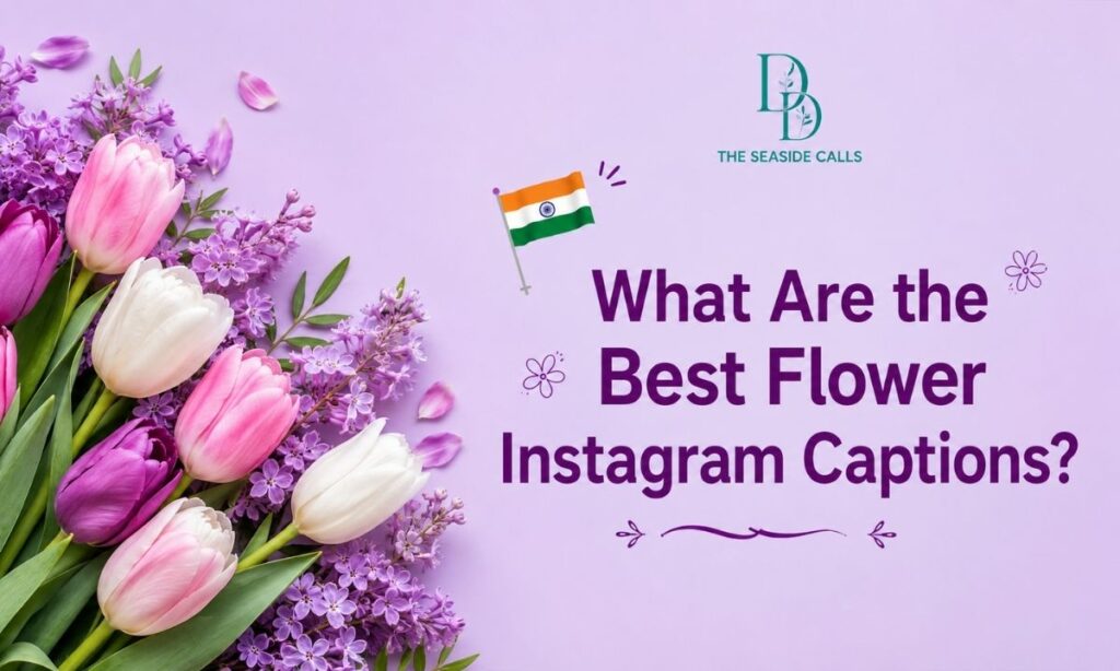What Are the Best Flower Instagram Captions