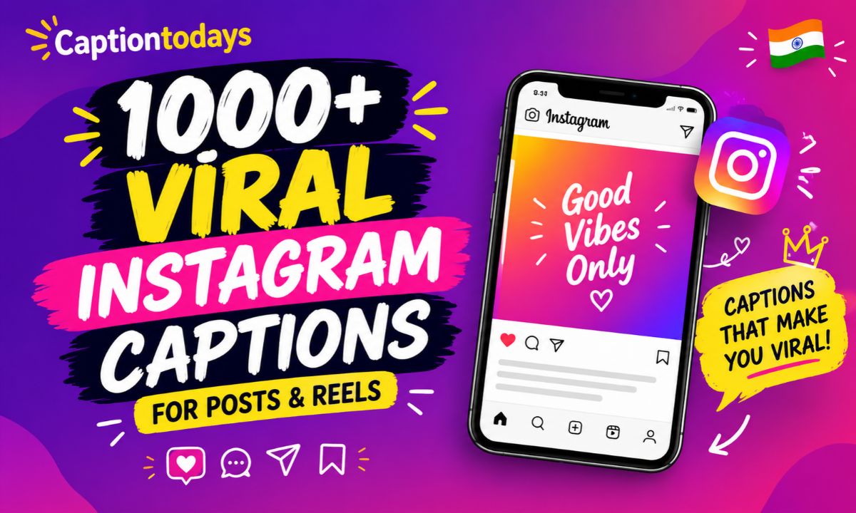 1000+ Viral Instagram Captions for Posts & Reels