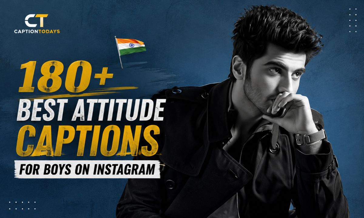 180+ Best Attitude Captions for Boys on Instagram