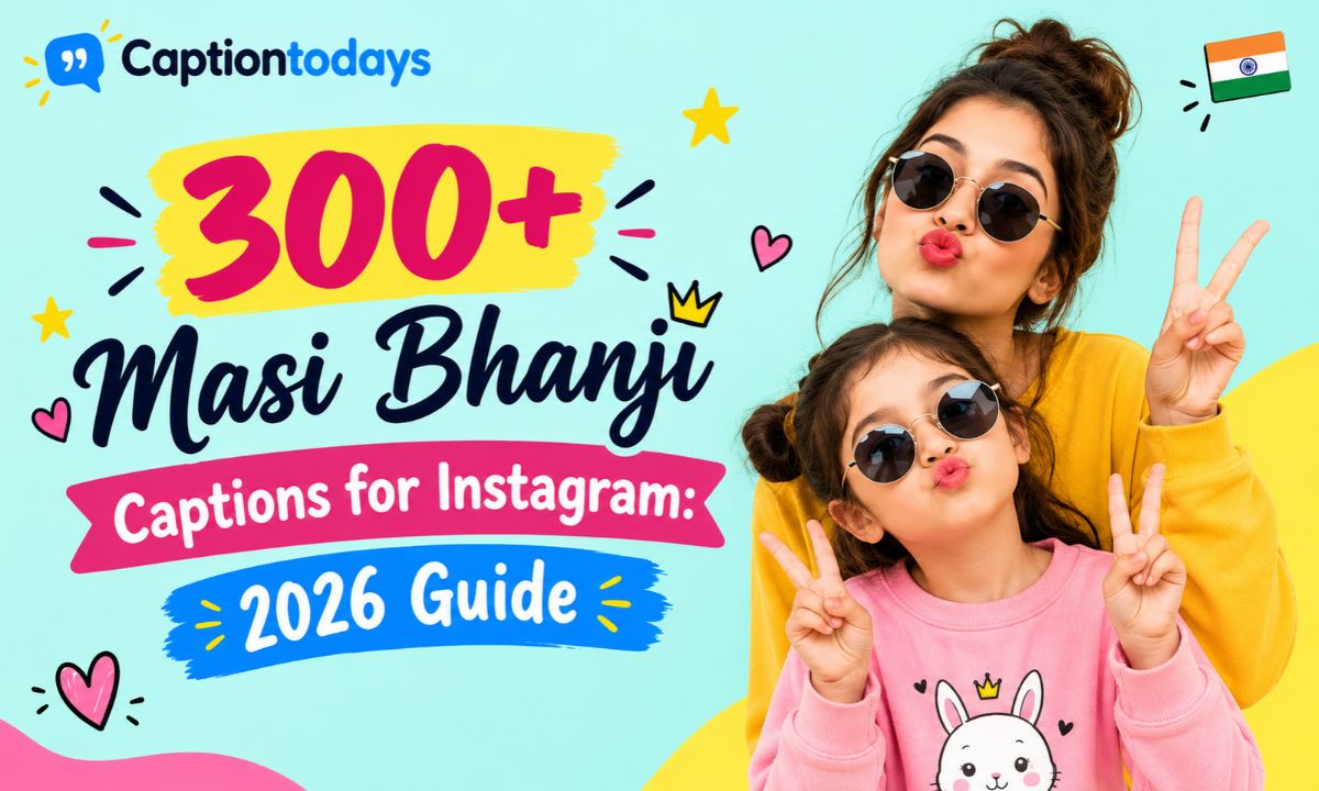 300+ Masi Bhanji Captions for Instagram_ 2026 Guide