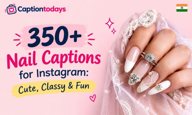 _350+ Nail Captions for Instagram_ Cute, Classy & Fun