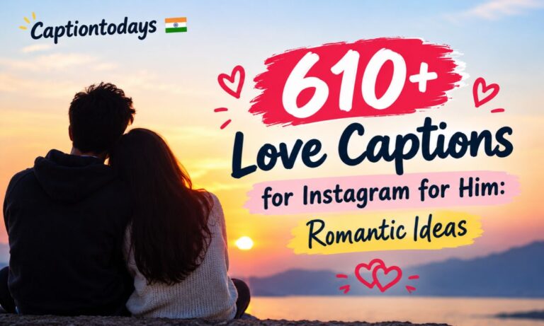 610+ Love Captions for Instagram for Him_ Romantic Ideas