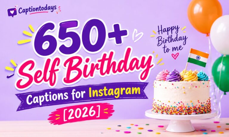 650+ Self Birthday Captions for Instagram [2026]