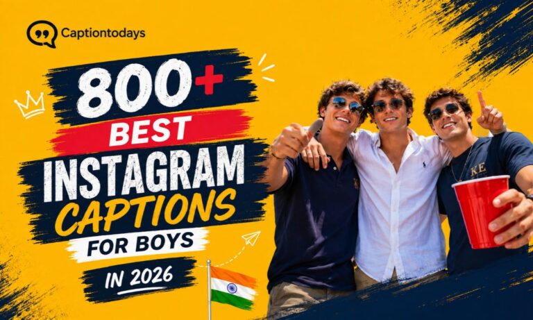 800+ Best Instagram Captions for Boys in 2026