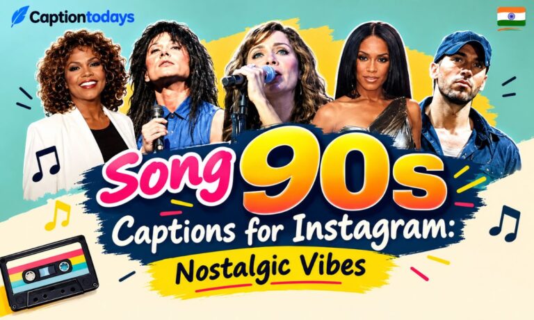 _90s Song Captions for Instagram Nostalgic Vibes