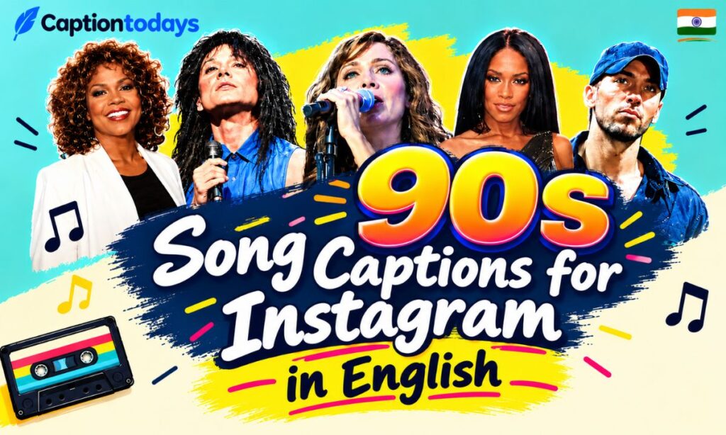 _ 90s song captions for Instagram in english