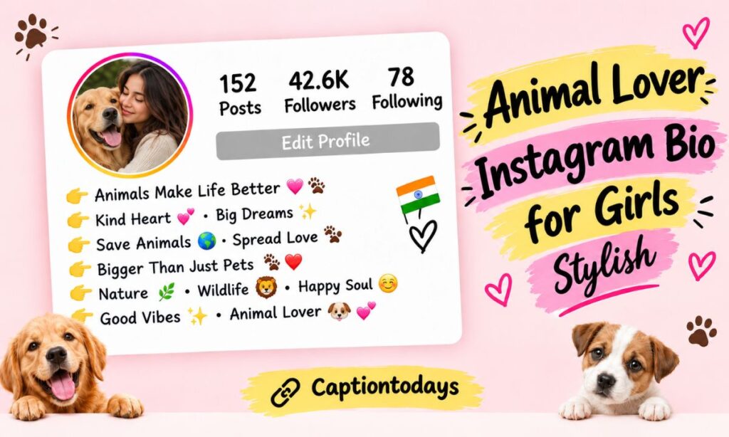 Animal lover instagram bio for girls stylish