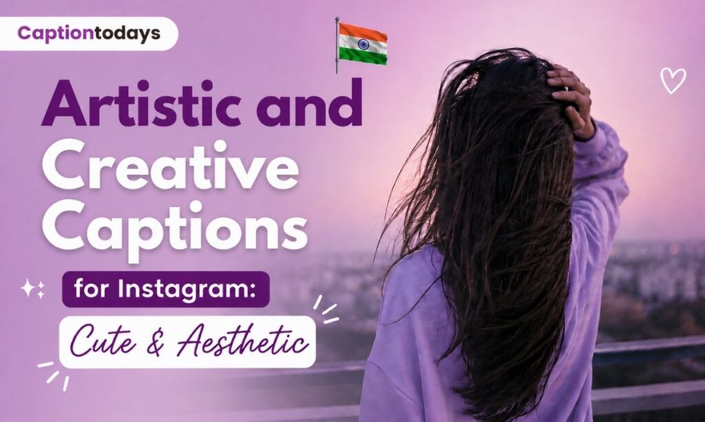 Artistic and Creative Captions