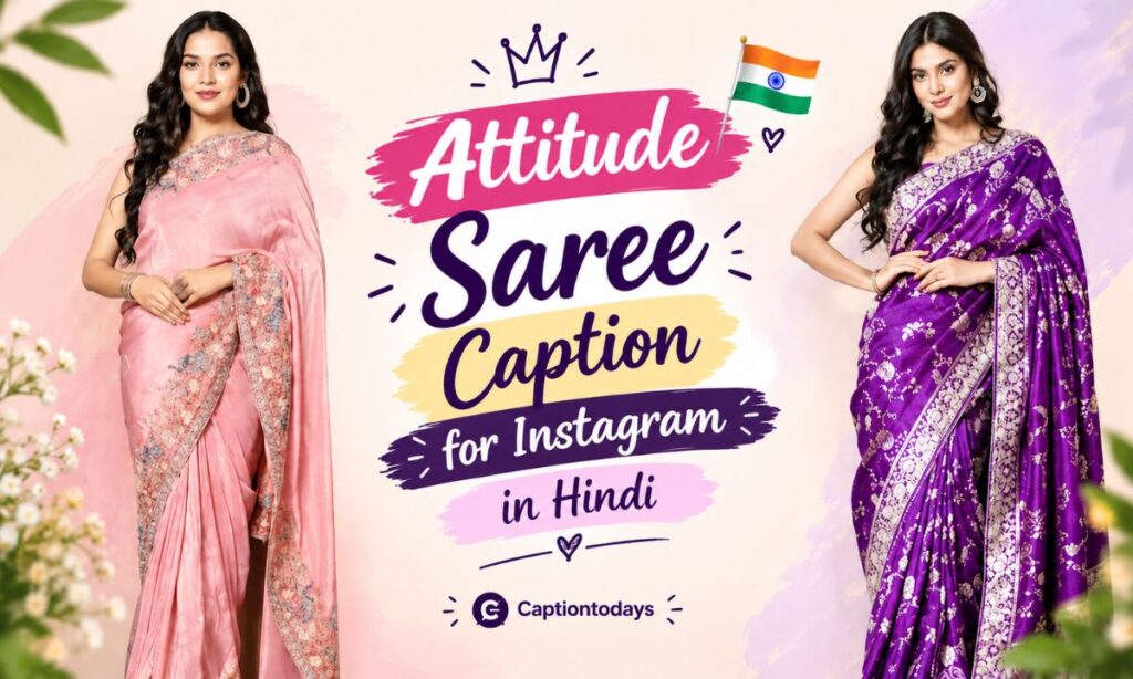 Attitude Saree Caption for Instagram in Hindi