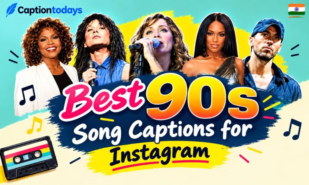 _Best 90s Song Captions for Instagram