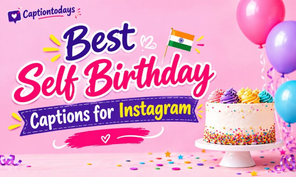 Best Self Birthday Captions for Instagram