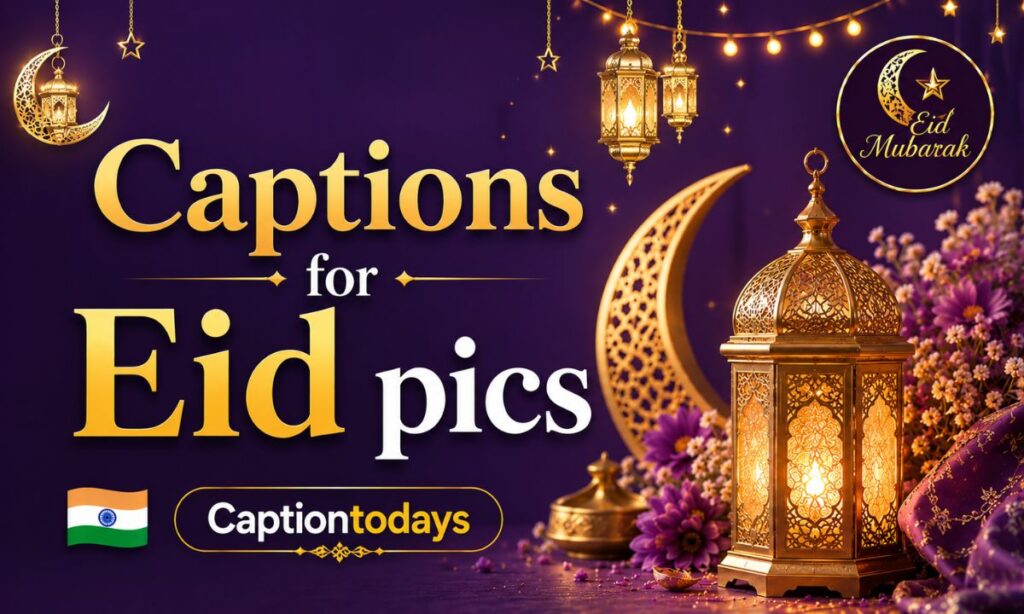 Captions for Eid pics