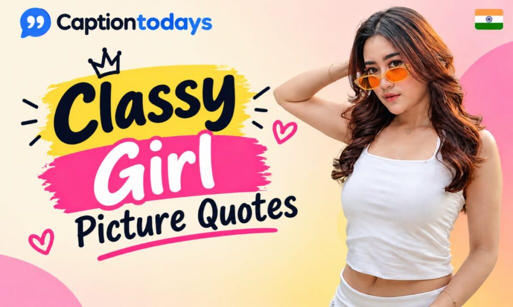 Classy Girl Picture Quotes