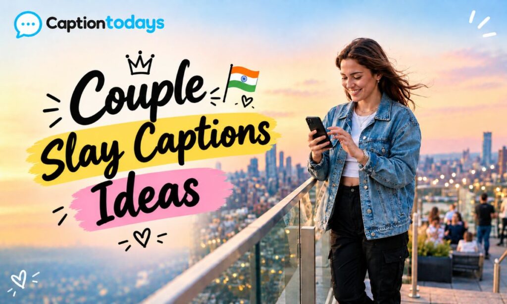 Couple Slay Captions Ideas