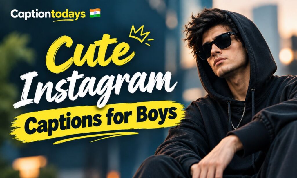 Cute Instagram Captions for Boys