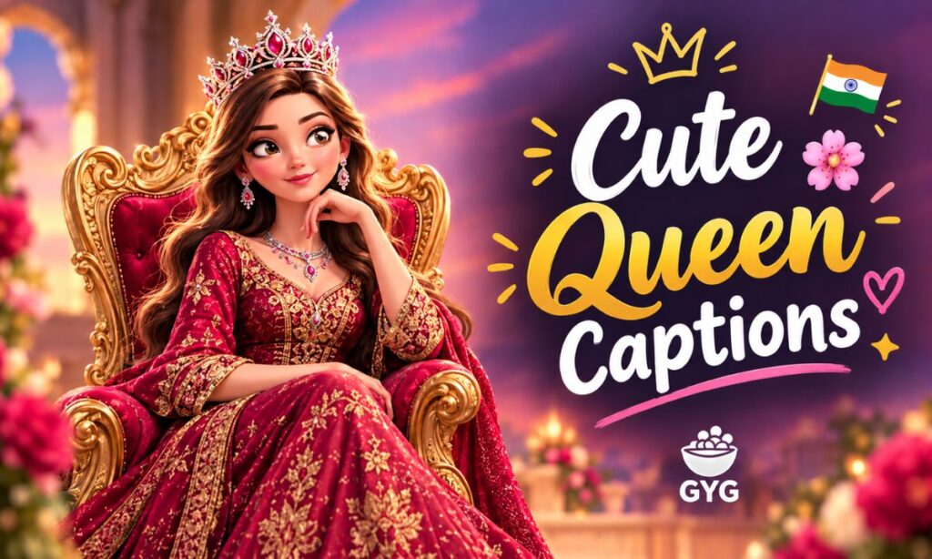Cute Queen Captions 🌸👑