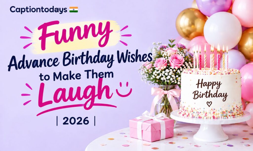 _Funny Advance Birthday Wishes to Make Them Laugh