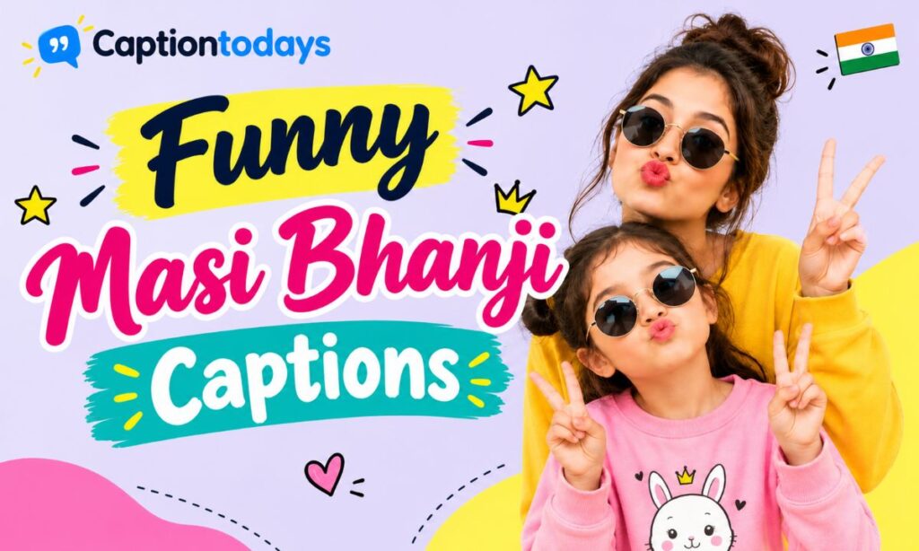 Funny Masi Bhanji Captions
