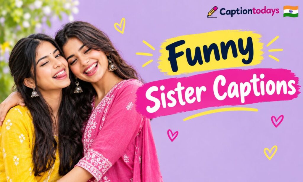 _ Funny Sister Captions